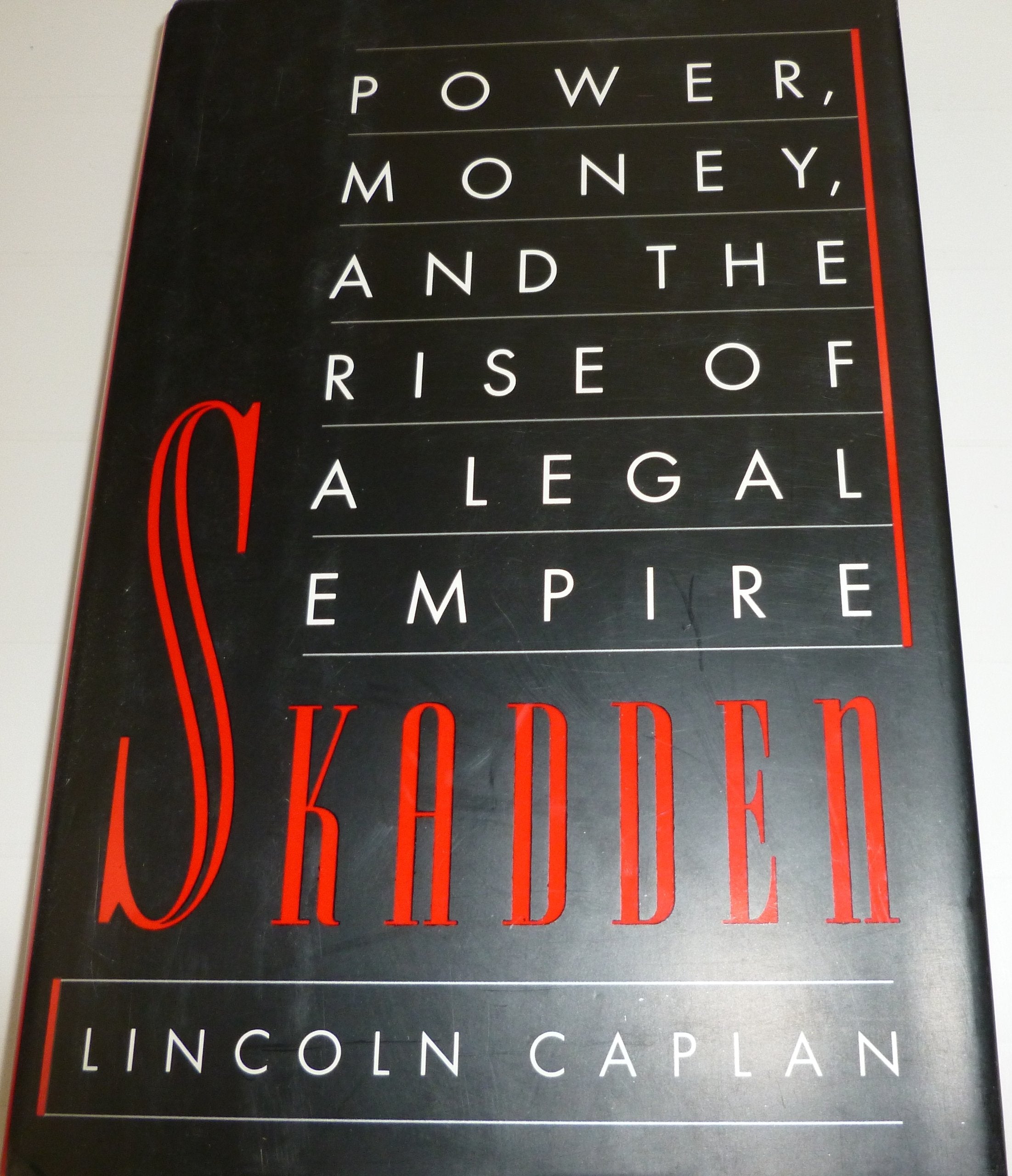 Skadden: Power, Money, and the Rise of a Legal Empire - 9981