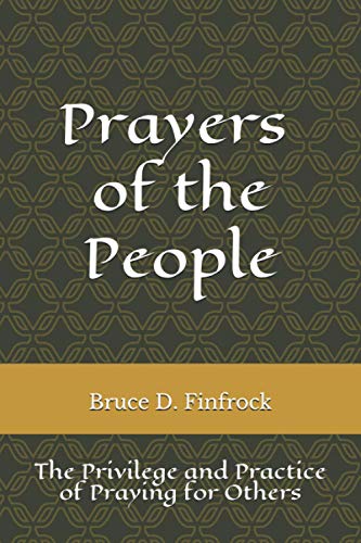 Prayers of the People: The Privilege and Practice of Praying for Others - 4580