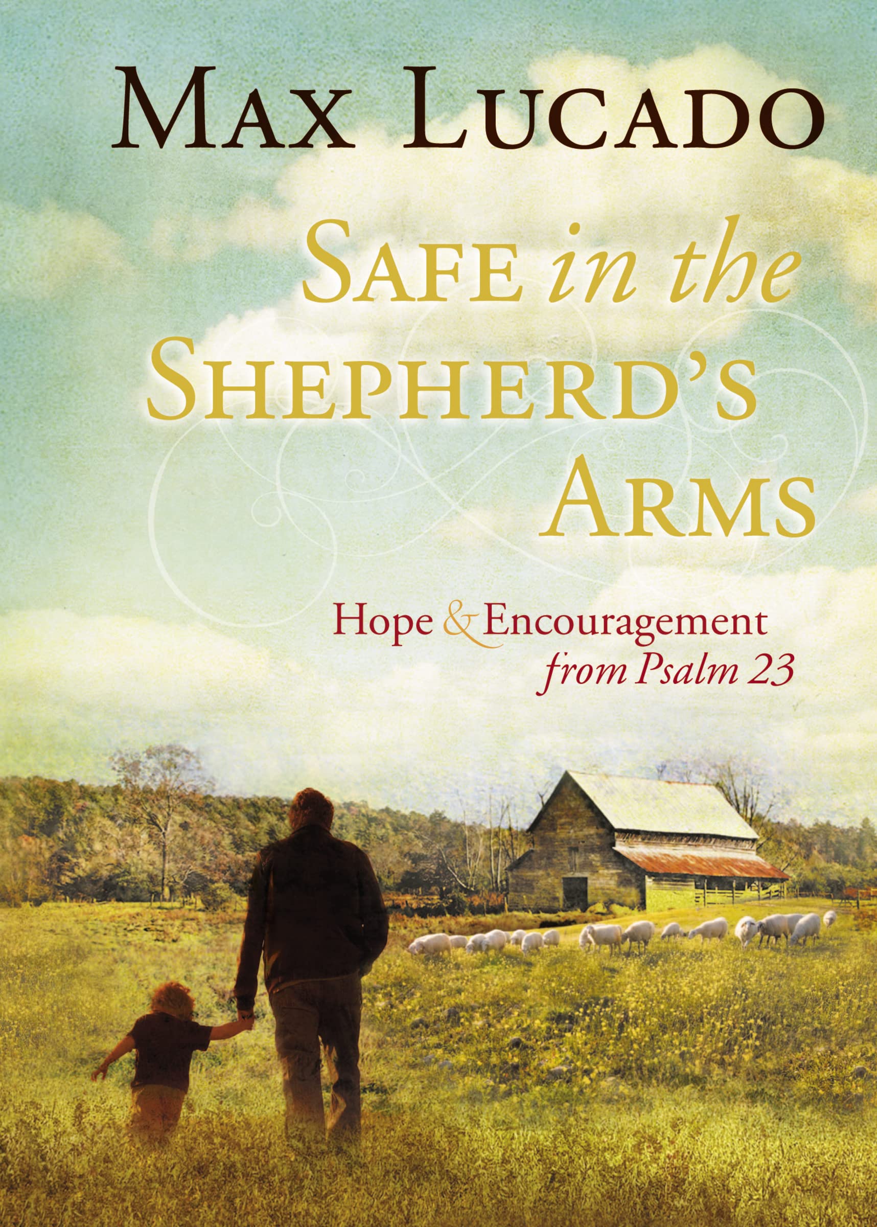 Safe in the Shepherd's Arms: Hope and Encouragement from Psalm 23 (a 30-Day Devotional) - 7309