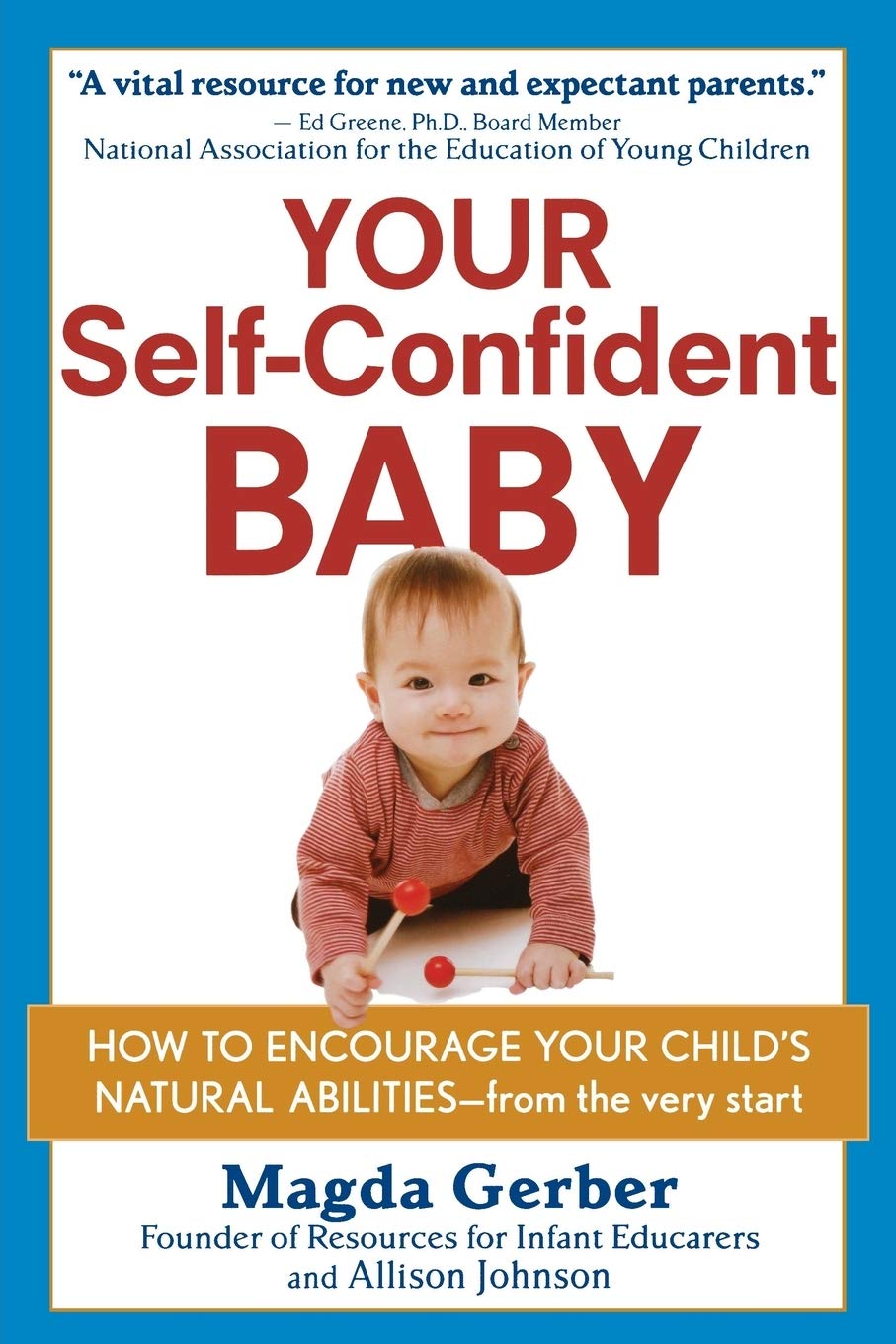 Your Self-Confident Baby: How to Encourage Your Child's Natural Abilities -- From the Very Start - 5359