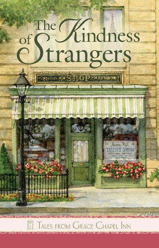 The Kindness of Strangers (Tales from Grace Chapel Inn series)