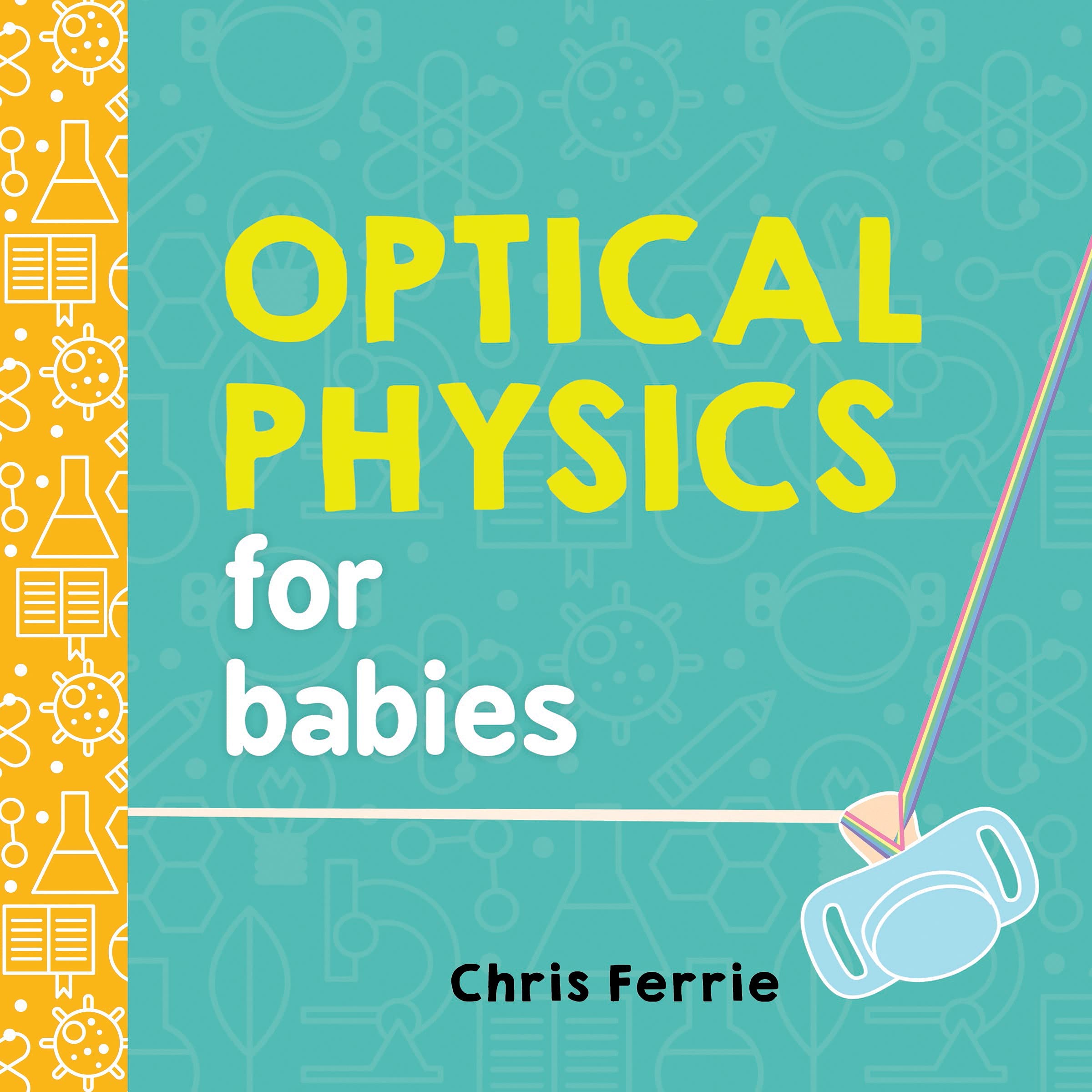 Optical Physics for Babies (Baby University) - 4321