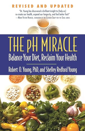 The pH Miracle: Balance Your Diet, Reclaim Your Health - 1322