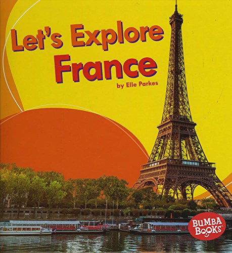 Let's Explore France (Bumba Books ® ― Let's Explore Countries) - 4824