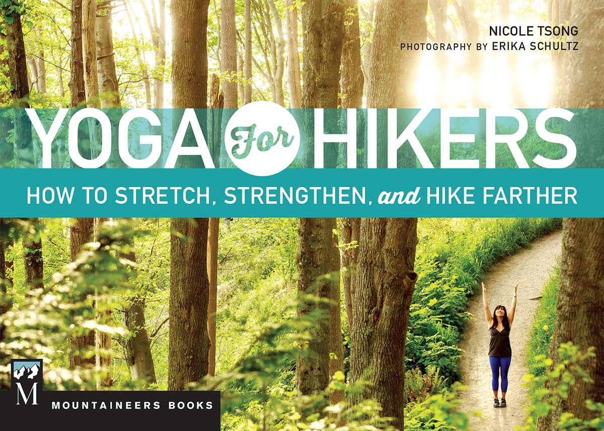 Yoga for Hikers: Stretch, Strengthen and Hike Farther - 8635