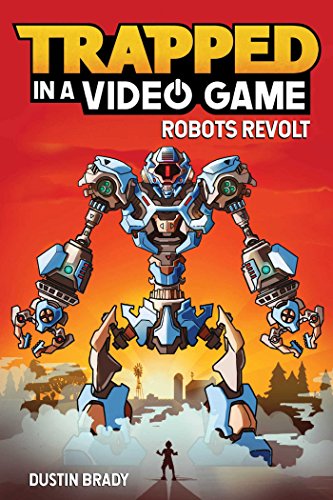 Trapped in a Video Game: Robots Revolt (Volume 3) - 4122