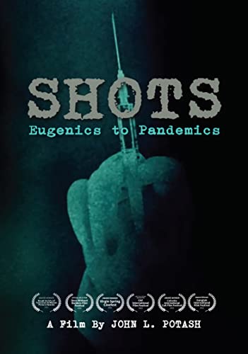 Shots: Eugenics To Pandemics - 2519