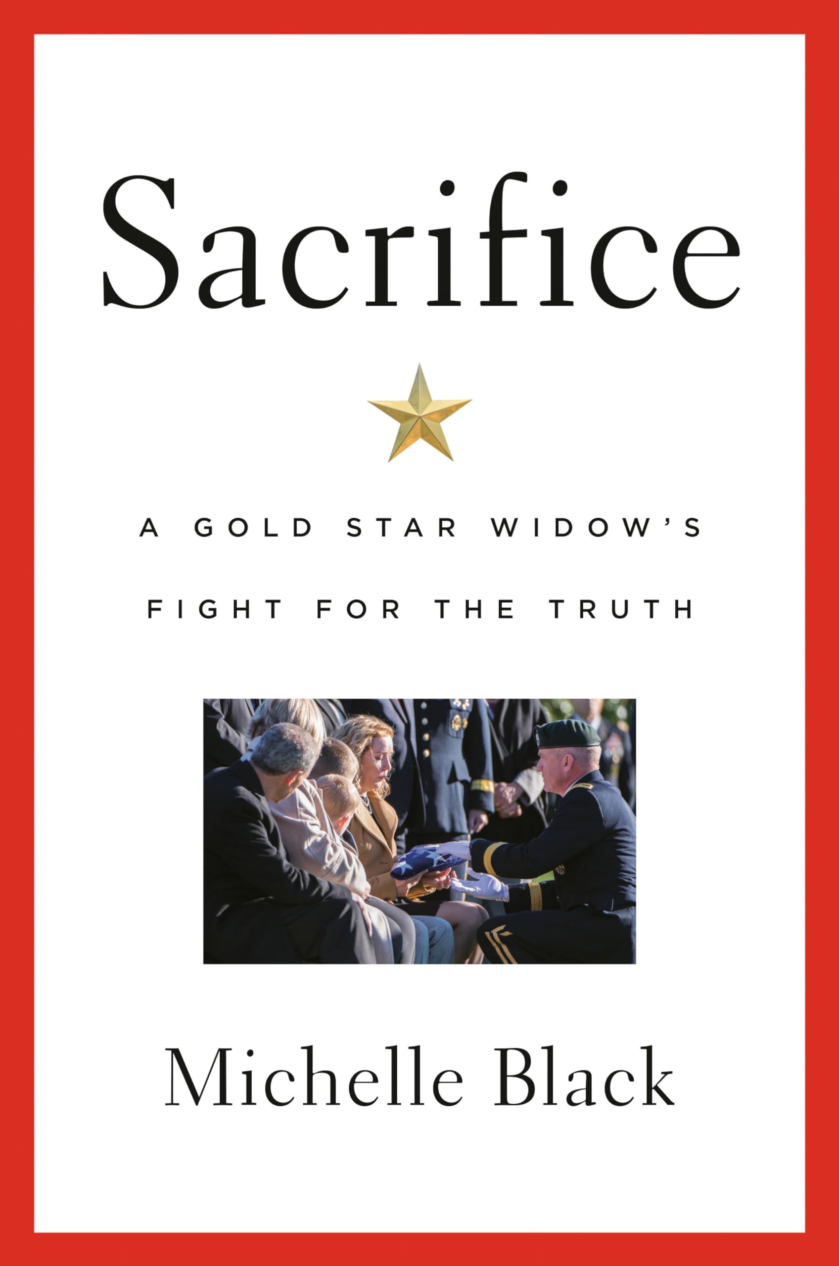 Sacrifice: A Gold Star Widow's Fight for the Truth - 8060