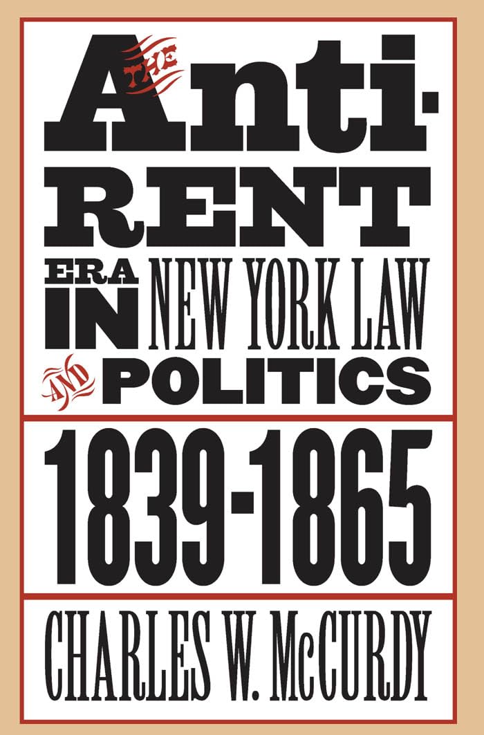 The Anti-Rent Era in New York Law and Politics, 1839-1865 (Studies in Legal History) - 2080