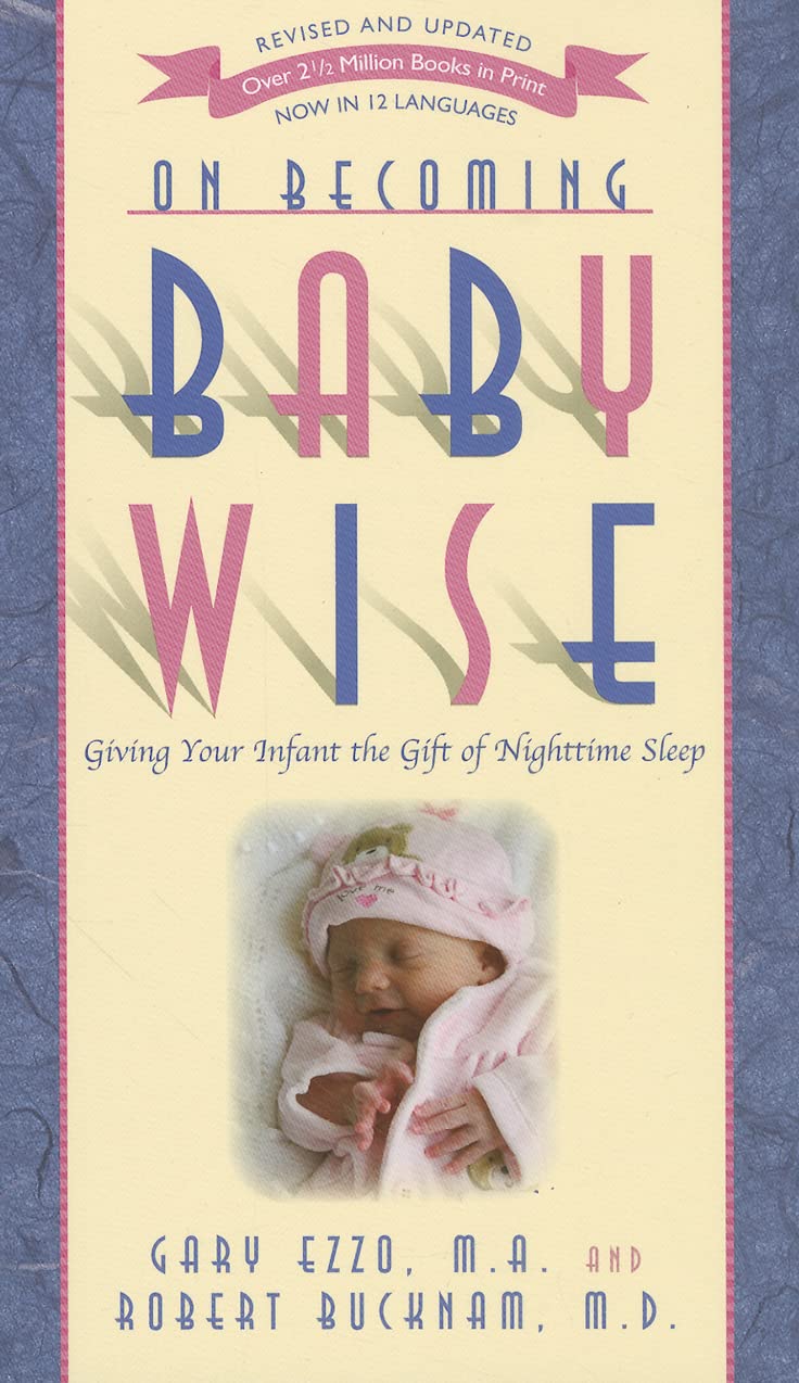 On Becoming Baby Wise: Giving Your Infant the GIFT of Nighttime Sleep - 1653