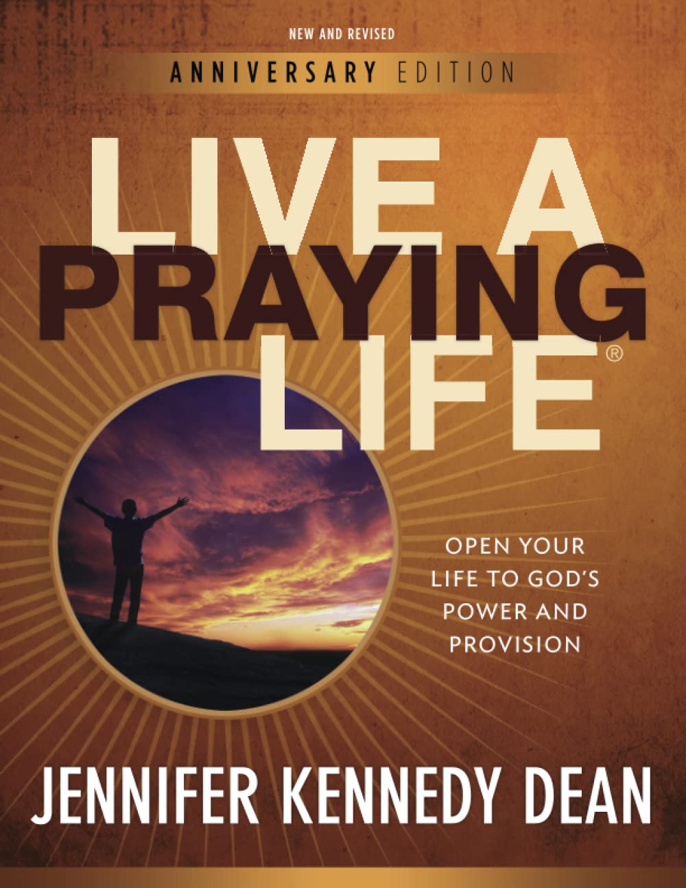 Live a Praying Life: Open Your Life to God's Power and Provision - 9274