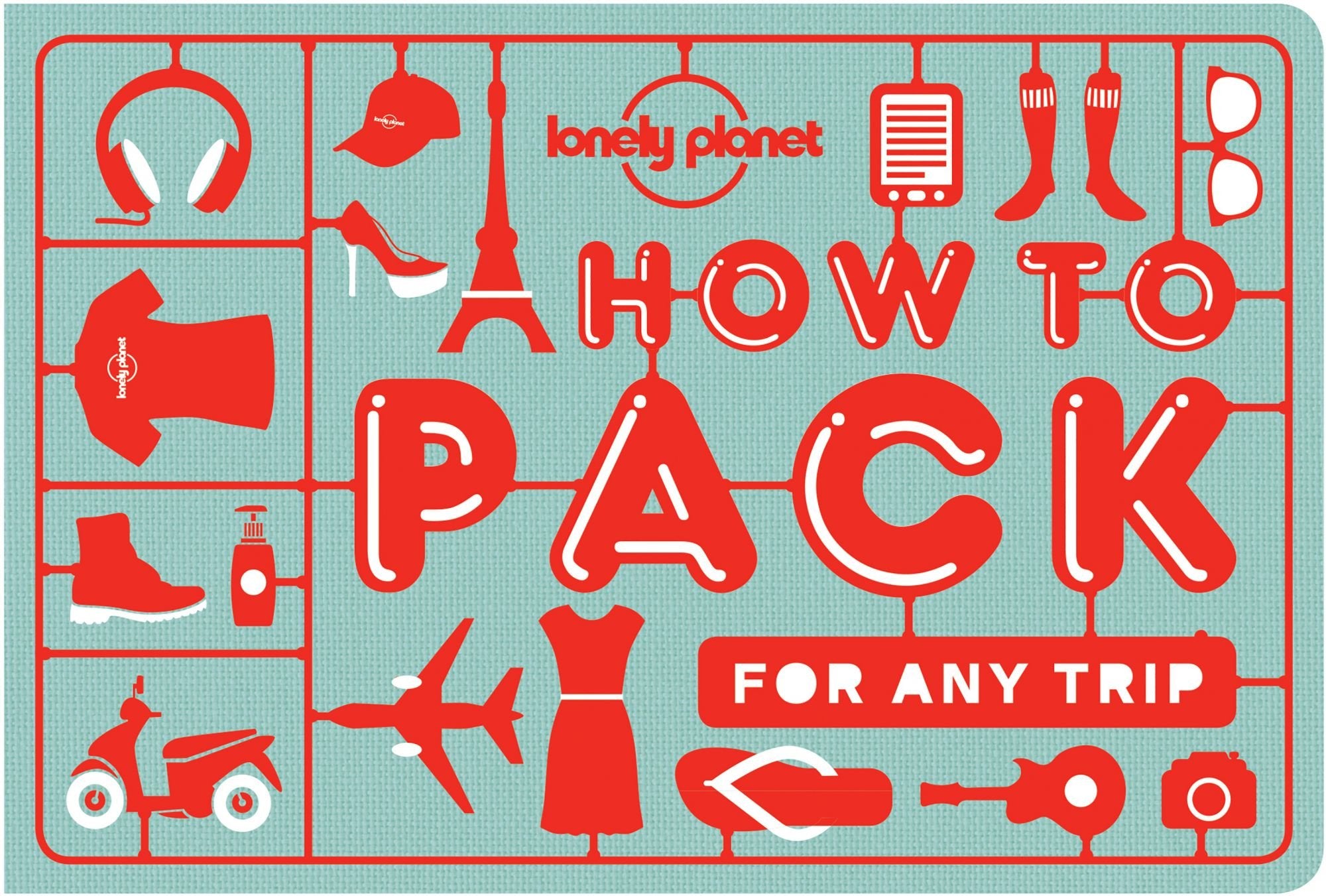 Lonely Planet How to Pack for Any Trip 1 - 3021