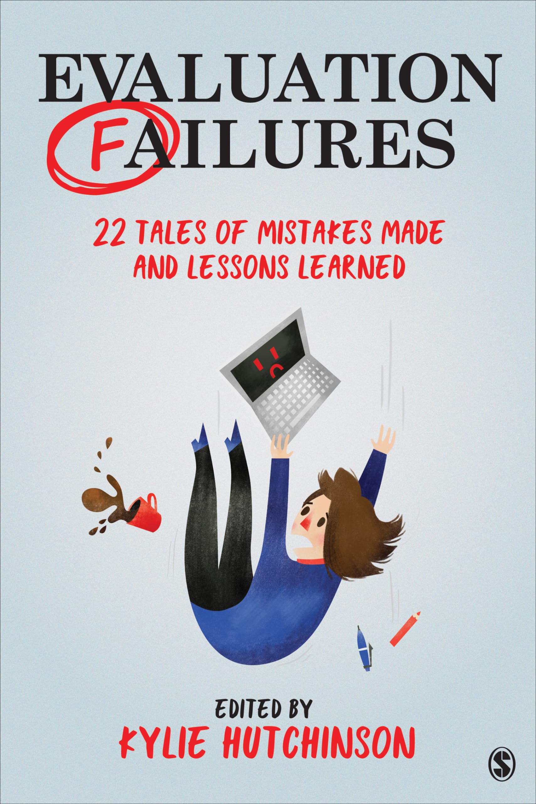 Evaluation Failures: 22 Tales of Mistakes Made and Lessons Learned - 1752