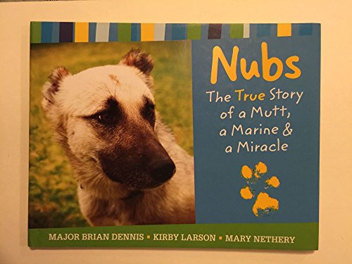 Nubs: The True Story of a Mutt, a Marine & a Miracle - 7949