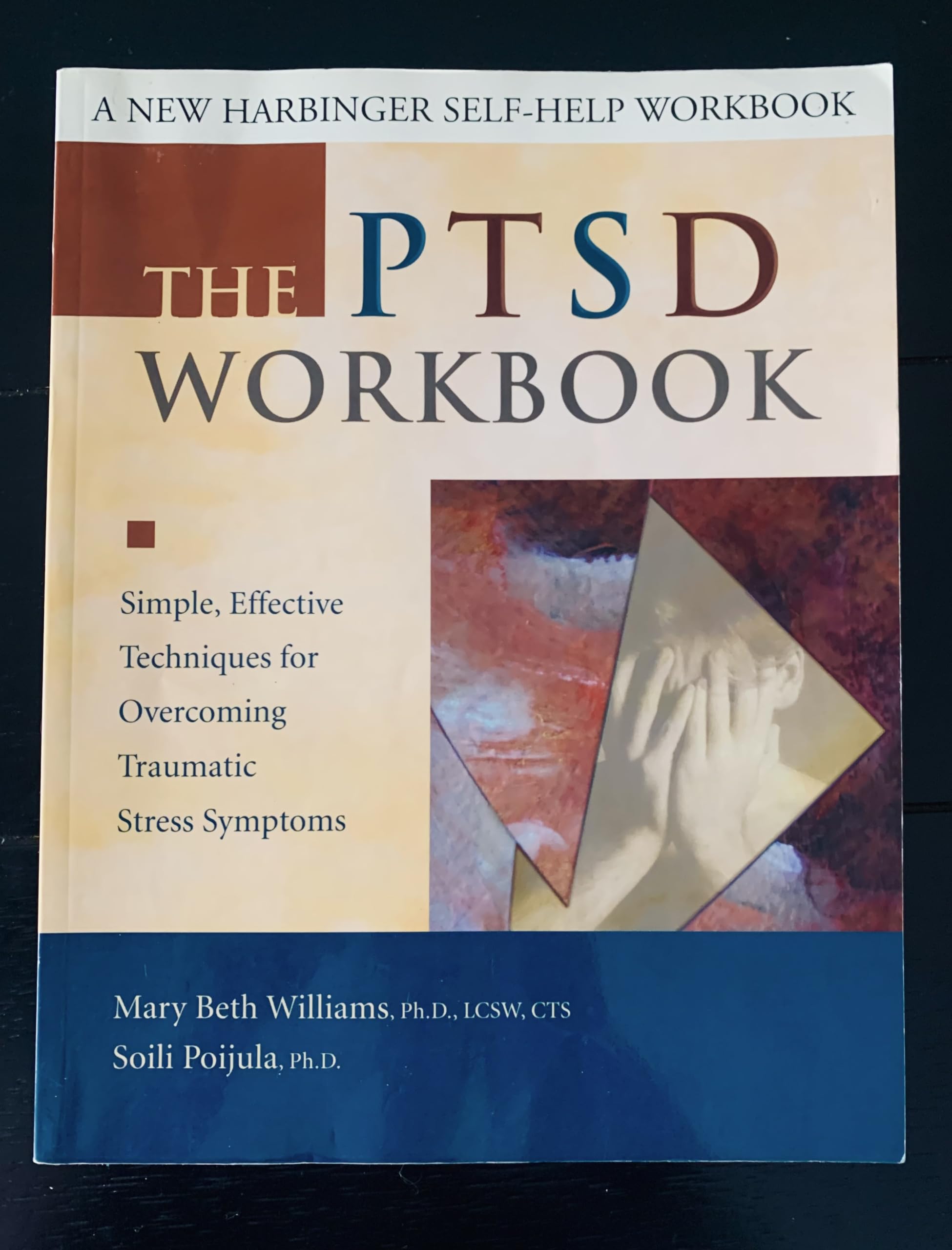 The PTSD Workbook: Simple, Effective Techniques for Overcoming Traumatic Stress Symptoms - 619