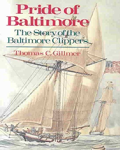 Pride of Baltimore: The Story of the Baltimore Clippers : 1800-1990 - 2670