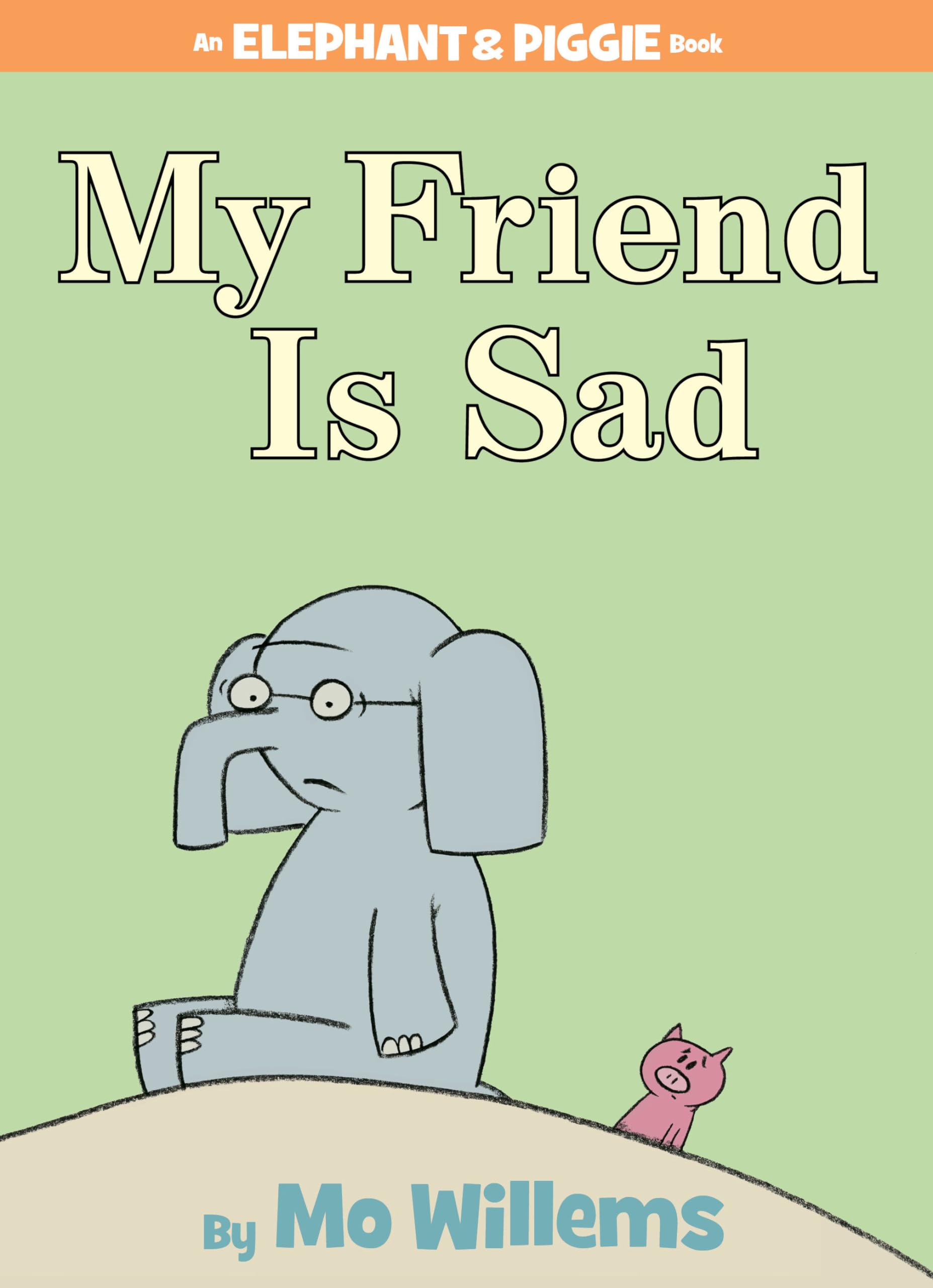 My Friend is Sad-An Elephant and Piggie Book - 3156