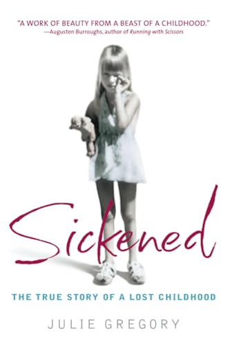 Sickened: The True Story of a Lost Childhood - 3048