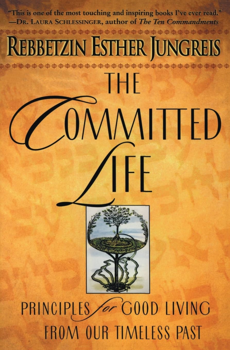 The Committed Life: Principles for Good Living from Our Timeless Past - 8700