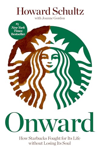 Onward: How Starbucks Fought for Its Life without Losing Its Soul - 7592