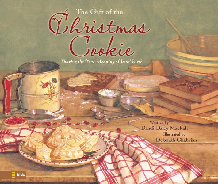 The Gift of the Christmas Cookie: Sharing the True Meaning of Jesus' Birth - 6597