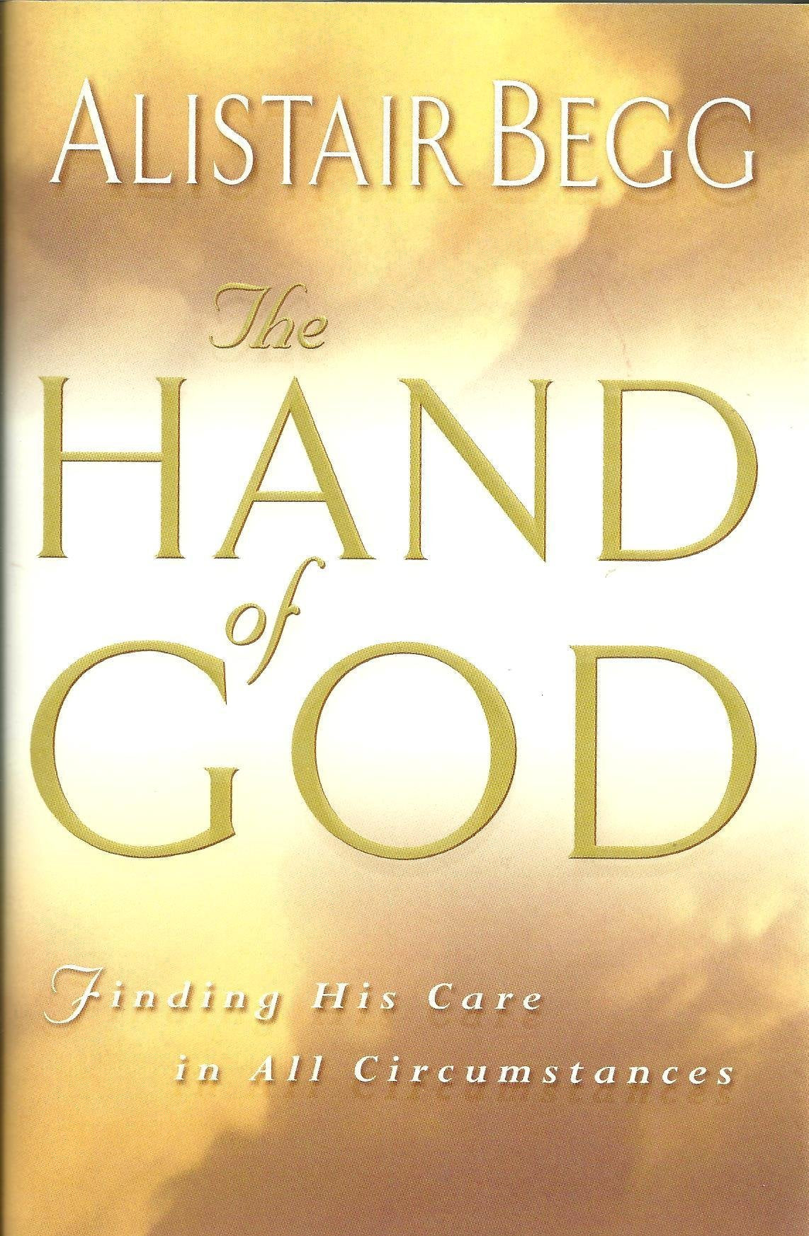 The Hand of God: Finding His Care in All Circumstances - 6128