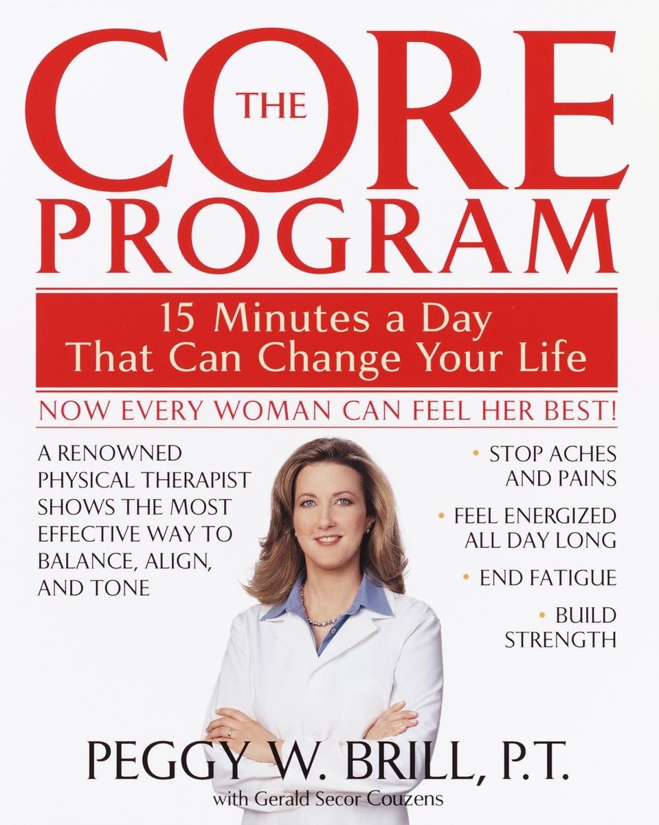 The Core Program: Fifteen Minutes a Day That Can Change Your Life - 236