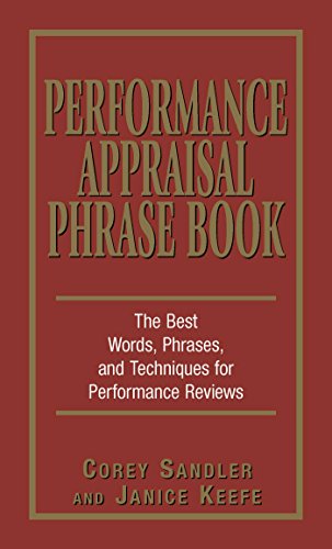 Performance Appraisal Phrase Book: The Best Words, Phrases, and Techniques for Performance Reviews - 7381