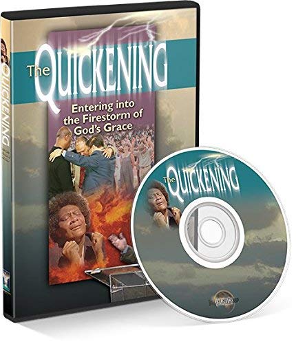 The Quickening: Entering into the Firestorm of God's Grace - 7531