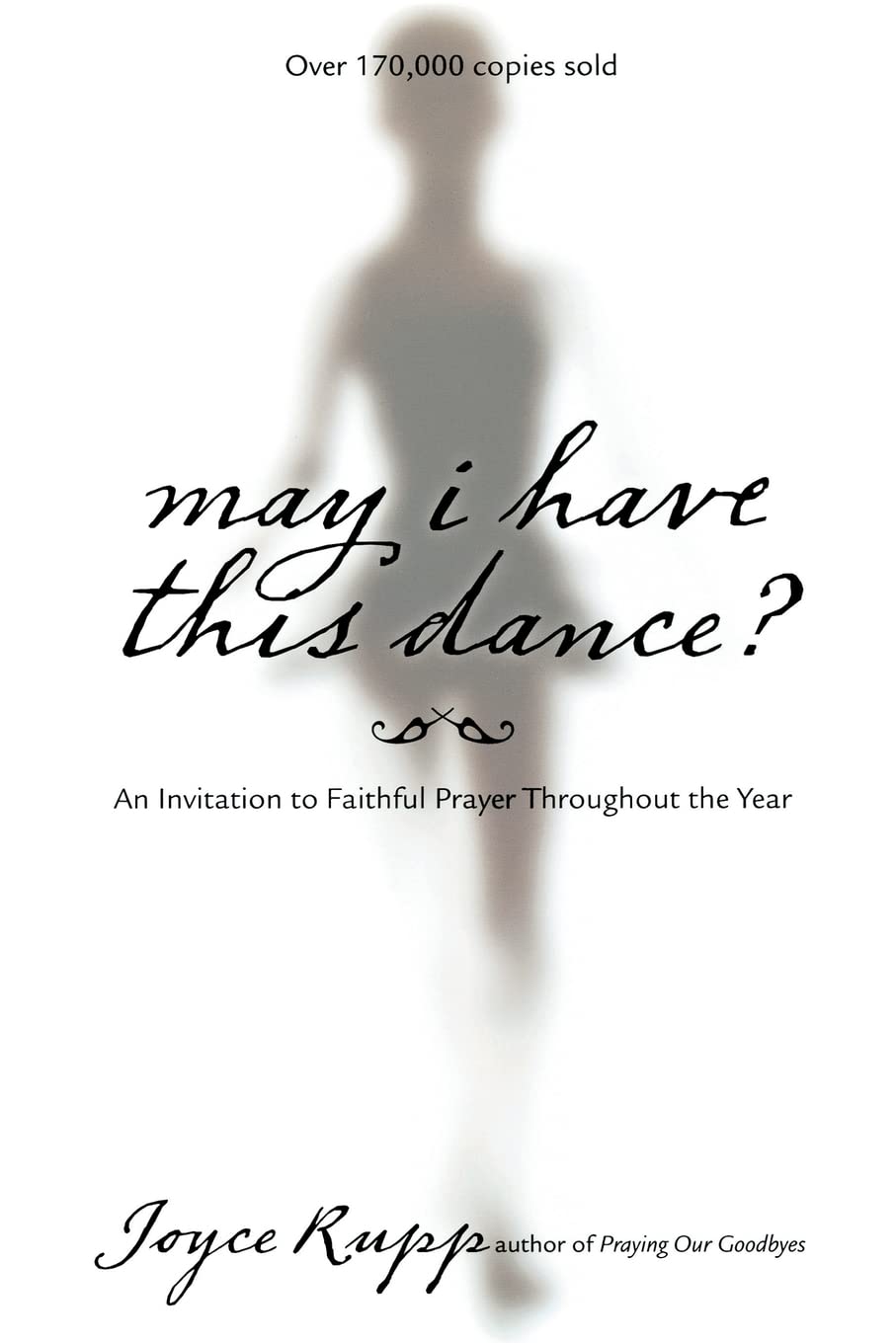 May I Have This Dance?: An Invitation to Faithful Prayer Throughout the Year - 5102