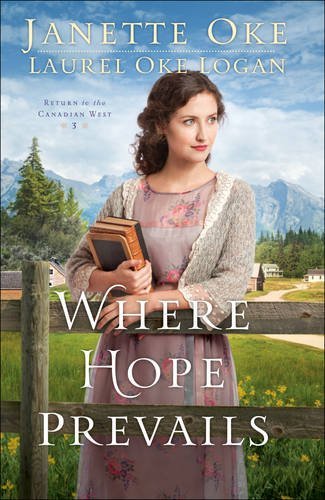 Where Hope Prevails (Return to the Canadian West) - 3707