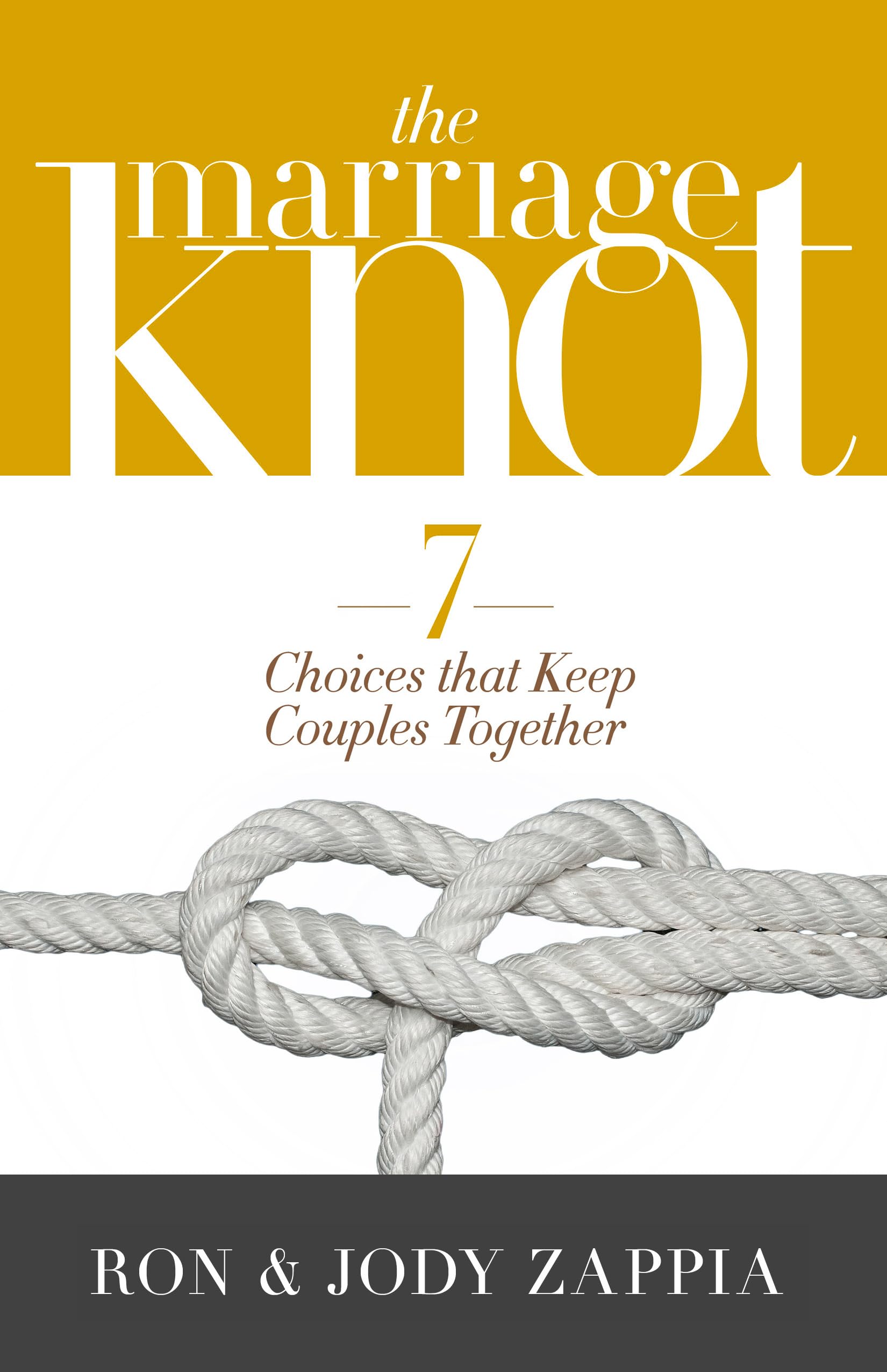 The Marriage Knot: 7 Choices that Keep Couples Together - 6338