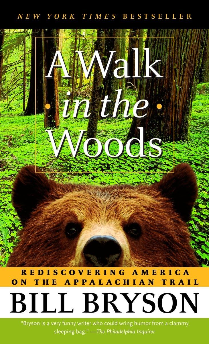 A Walk in the Woods: Rediscovering America on the Appalachian Trail - 2289