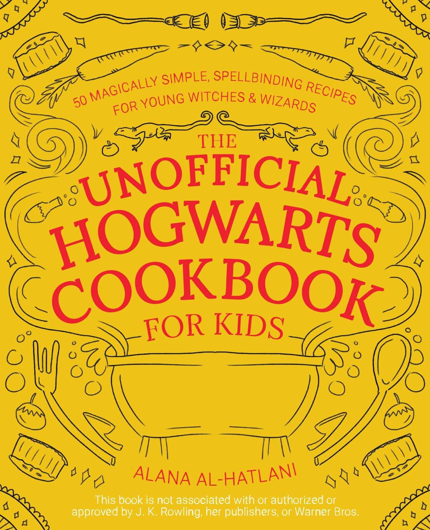 The Unofficial Hogwarts Cookbook for Kids: 50 Magically Simple, Spellbinding Recipes for Young Witches and Wizards - 4485