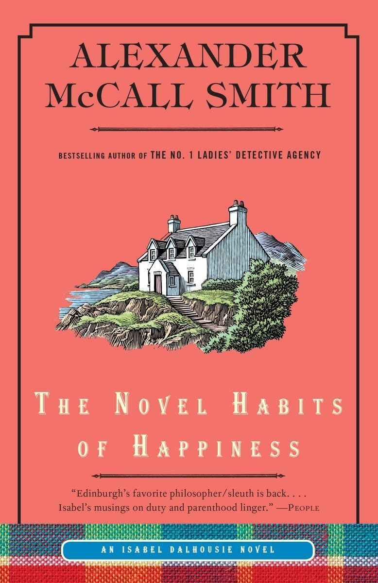 The Novel Habits of Happiness (Isabel Dalhousie Series) - 3475