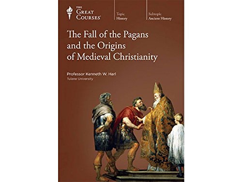 The Fall of the Pagans and the Origins of Medieval Christianity - 990