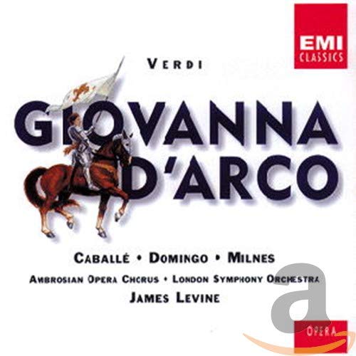 Verdi - Giovanna d'Arco (Joan of Arc)/ Caballé · Domingo · Milnes · LSO · Levine - 5675