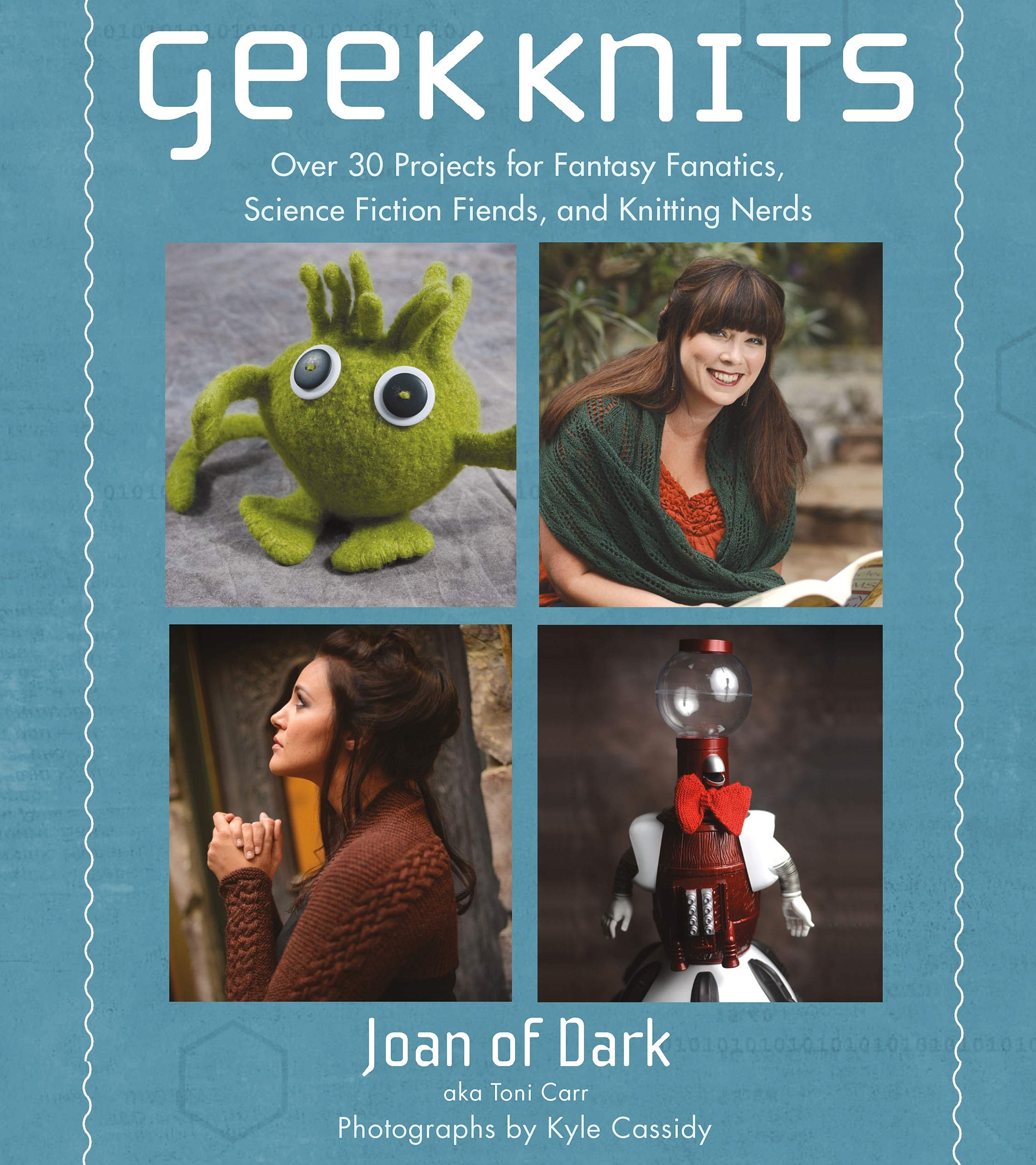 Geek Knits: Over 30 Projects for Fantasy Fanatics, Science Fiction Fiends, and Knitting Nerds (Knit & Crochet) - 8062