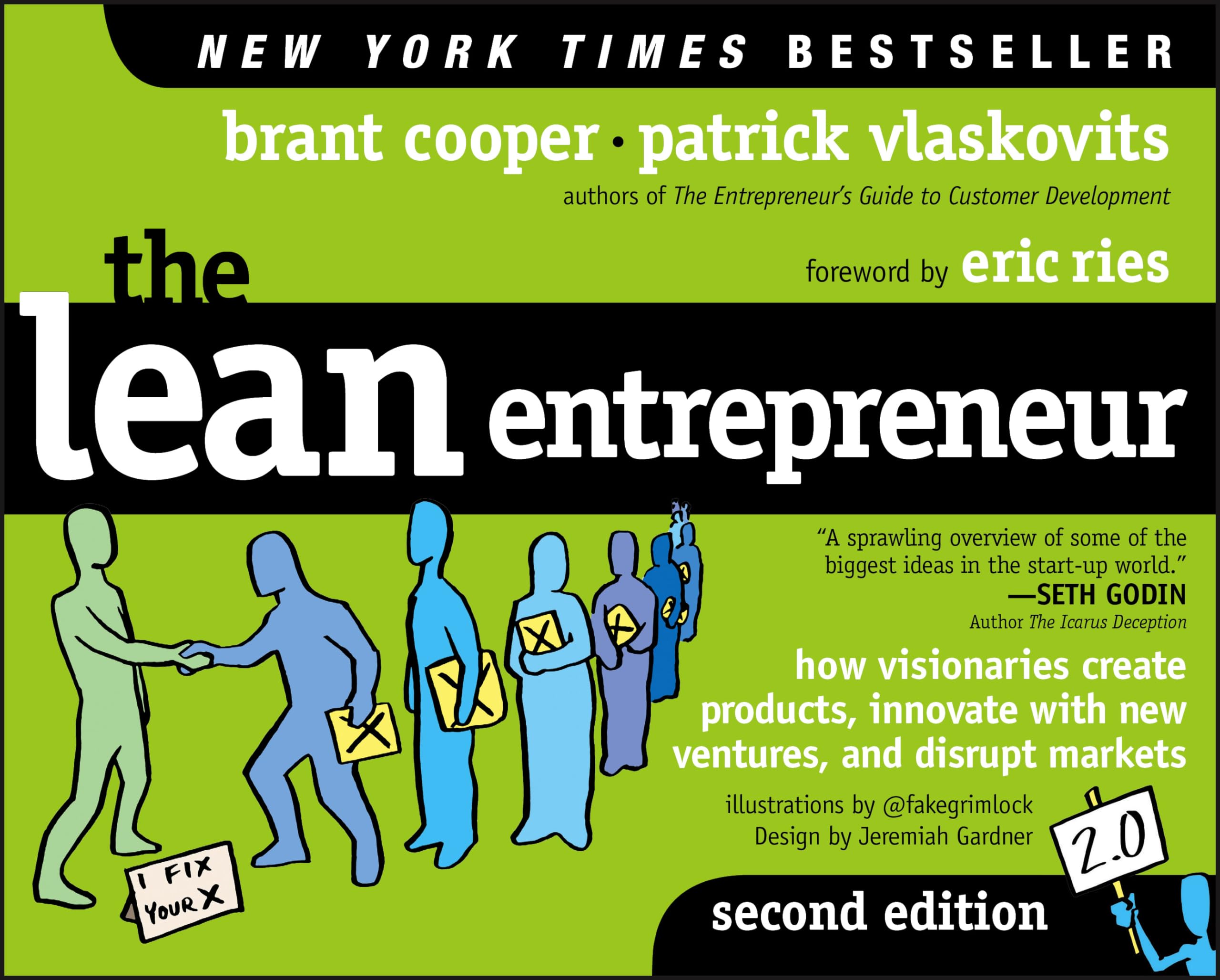 The Lean Entrepreneur: How Visionaries Create Products, Innovate with New Ventures, and Disrupt Markets - 8660