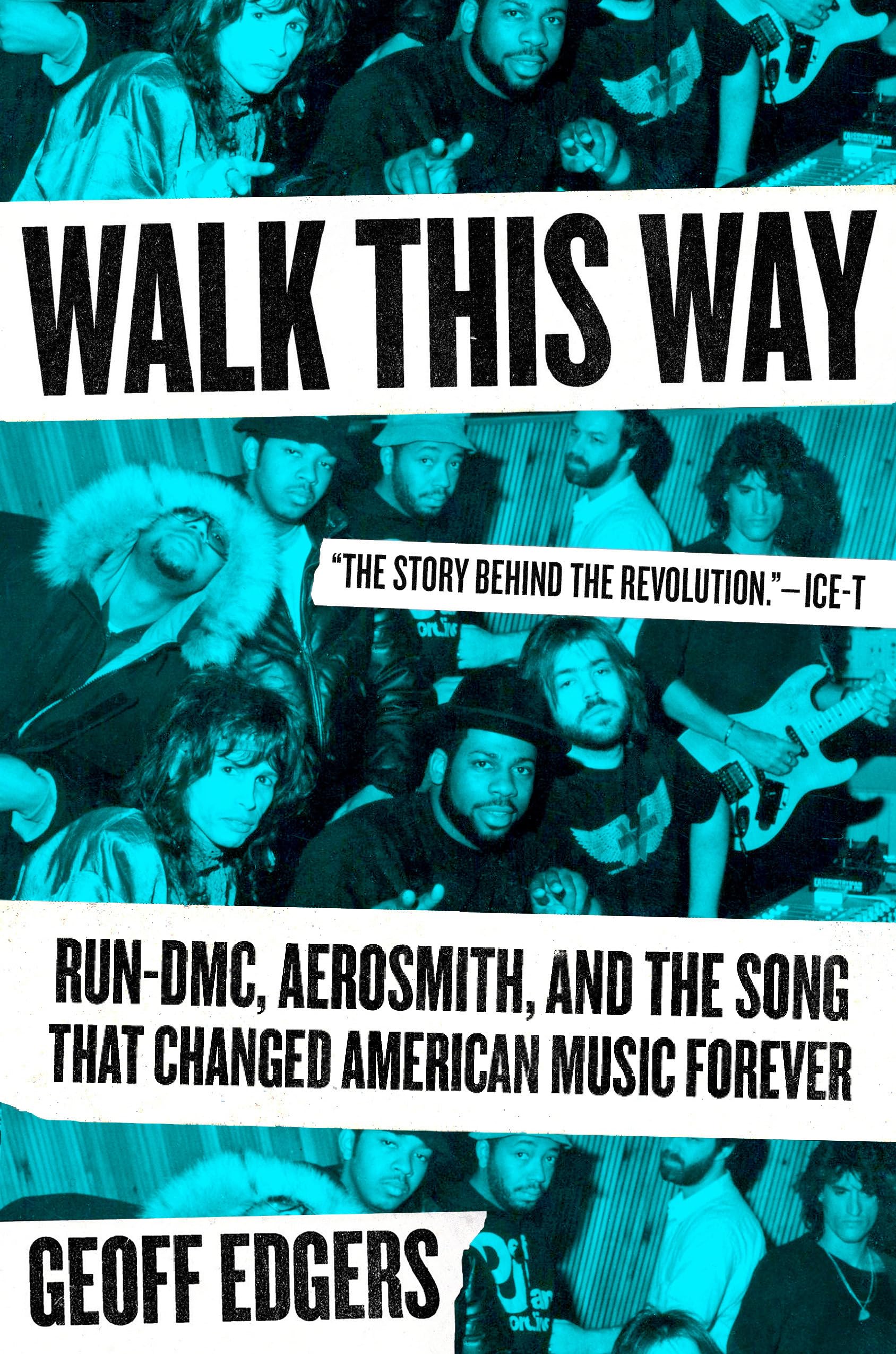 Walk This Way: Run-DMC, Aerosmith, and the Song that Changed American Music Forever - 9922