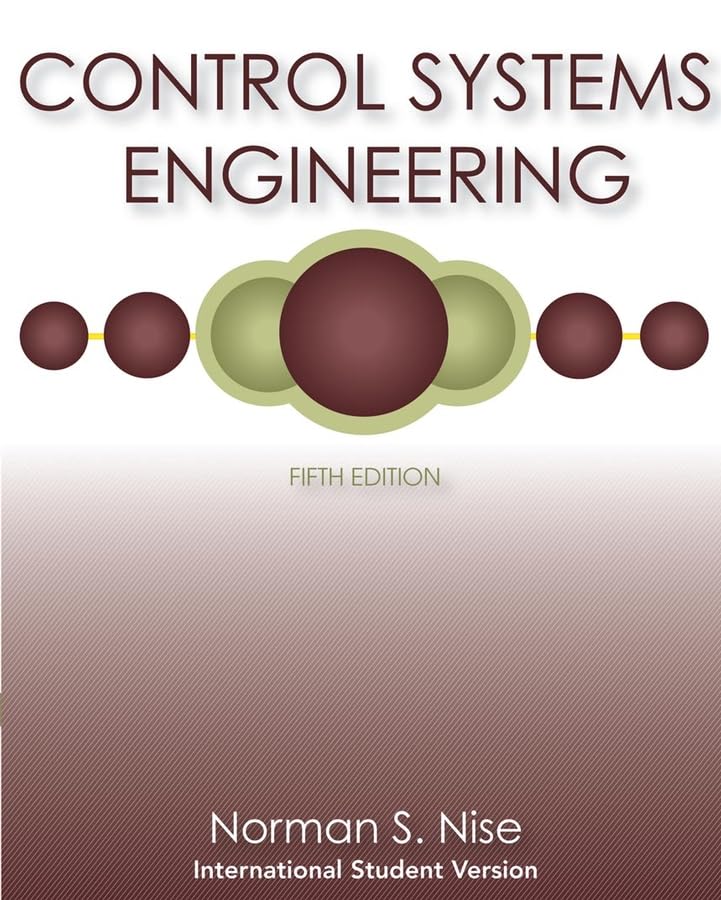 Control Systems Engineering, International Student Version, 5th Edition - 4921