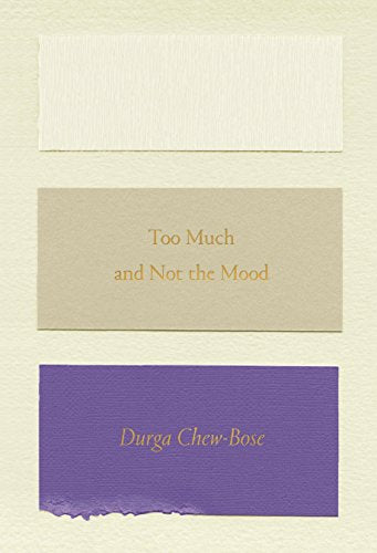 Too Much and Not the Mood: Essays - 3032