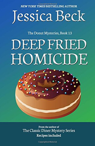 Deep Fried Homicide: Donut Mystery #13 (The Donut Mysteries) - 5008