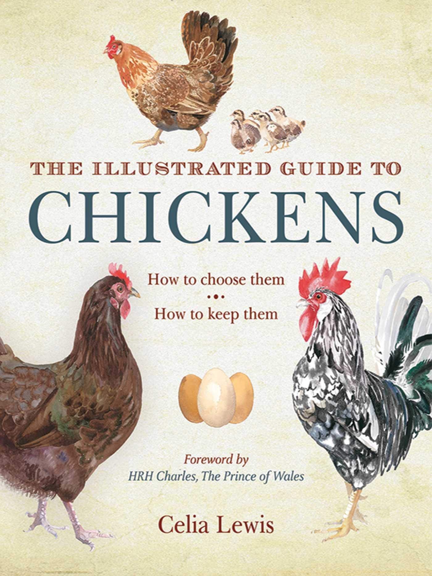 The Illustrated Guide to Chickens: How to Choose Them, How to Keep Them - 7925