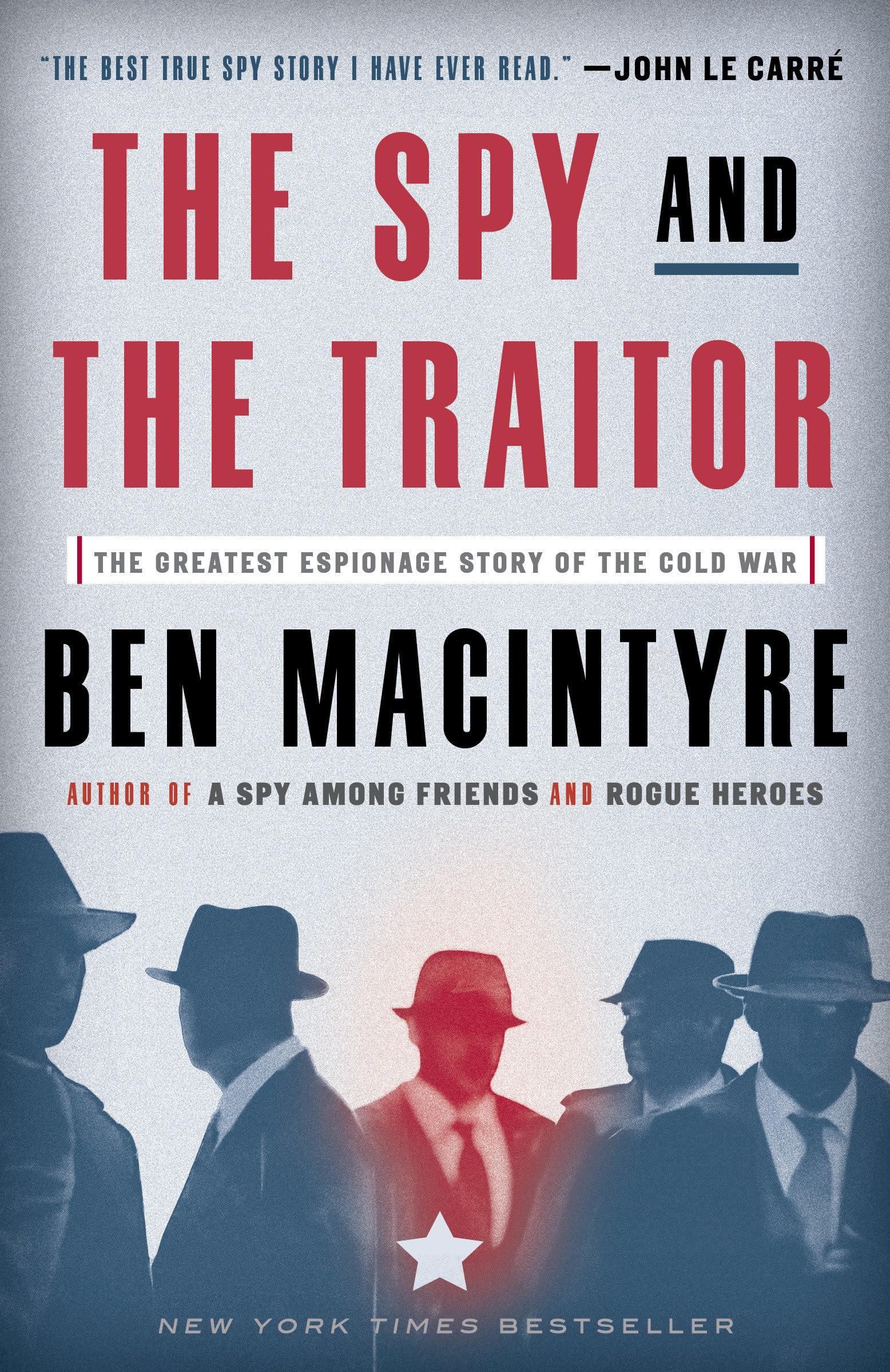 The Spy and the Traitor: The Greatest Espionage Story of the Cold War - 7481