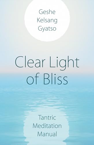 Clear Light of Bliss: Tantric Meditation Manual - 5884