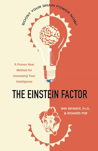 The Einstein Factor: A Proven New Method for Increasing Your Intelligence - 1991