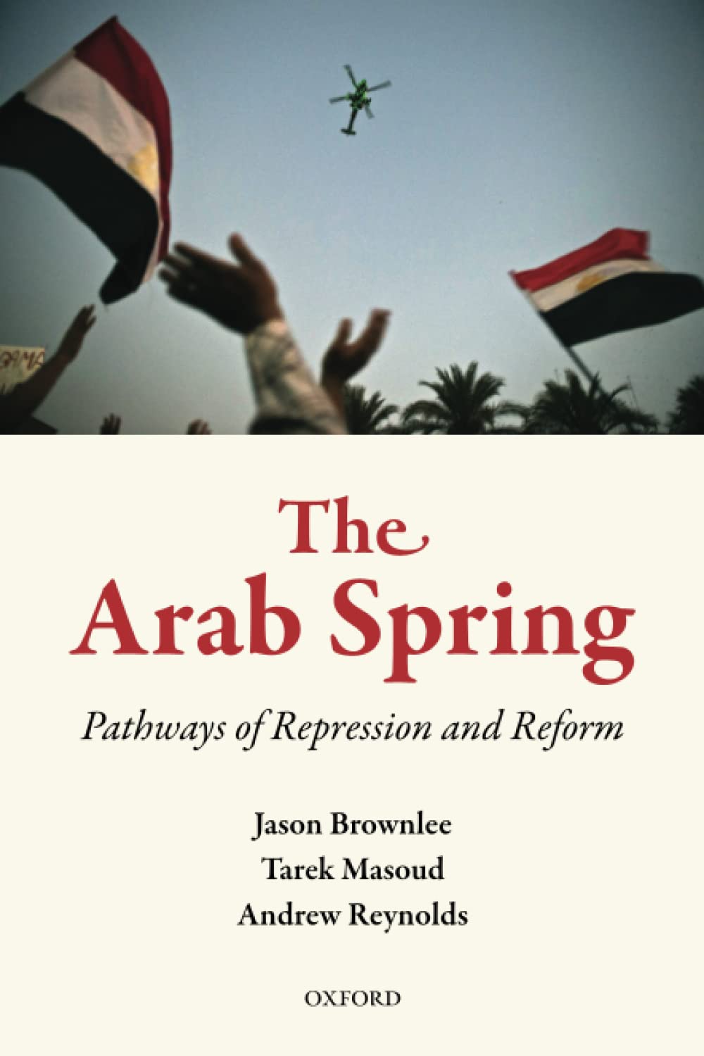 The Arab Spring: Pathways of Repression and Reform - 3771