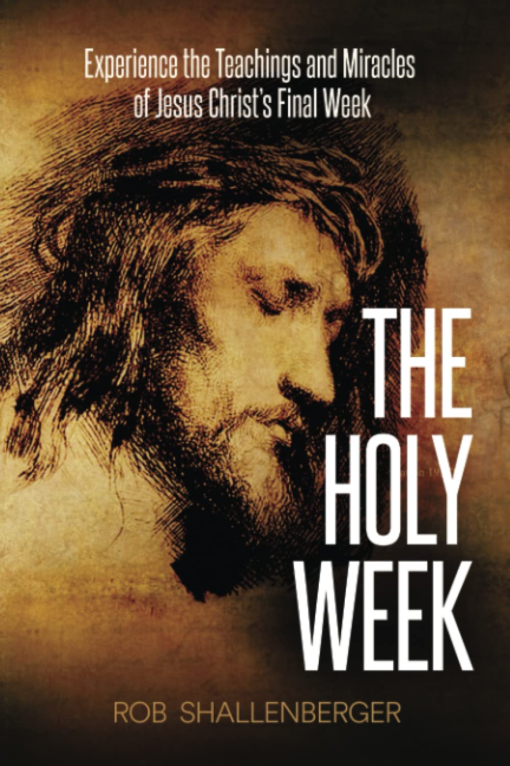 The Holy Week: Experience the Teachings and Miracles of Jesus Christ's Final Week - 5541