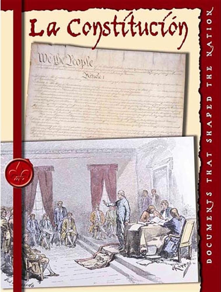 La Constitucion/The Constitution (Documentos Que Formaron La Nacion/documents That Shaped the Nation) (Spanish Edition) - 8729